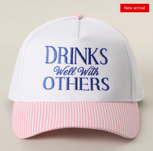 Drinks Well With Others Hat